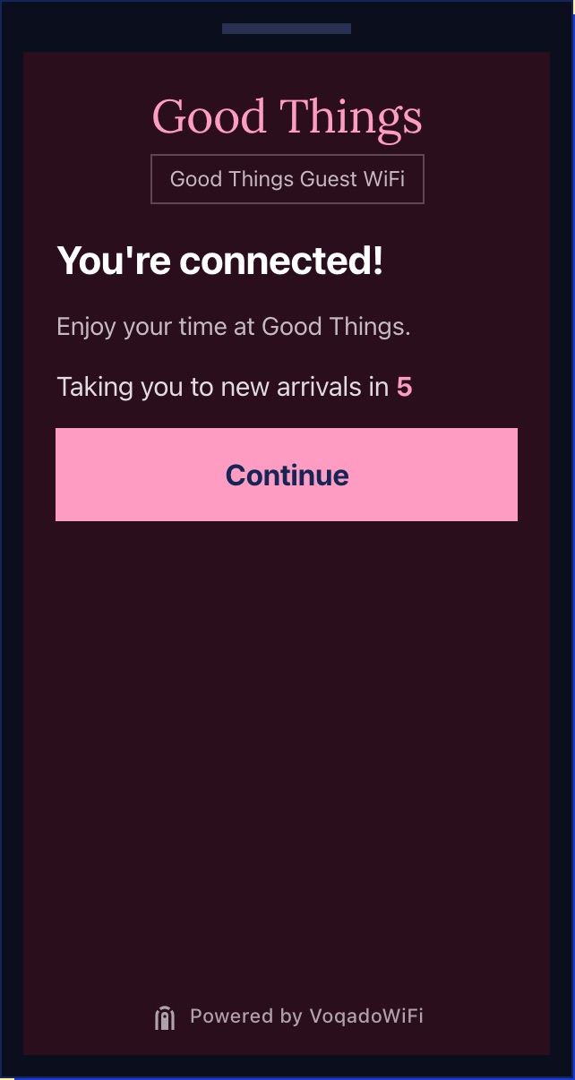 The connected screen for a shop called Good Things in berry and pink: the heading You’re connected!, the line Enjoy your time at Good Things, a countdown saying the guest is being taken to new arrivals, and a Continue button.
